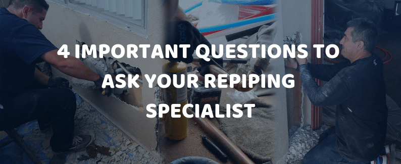 Important Questions to Ask Your Repiping Specialist