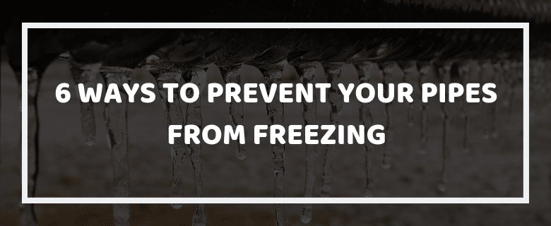 Ways to Prevent Your Pipes from Freezing