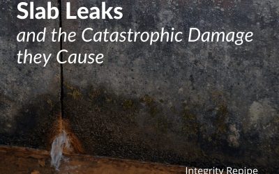 Slab Leaks and the Catastrophic Damage they Cause