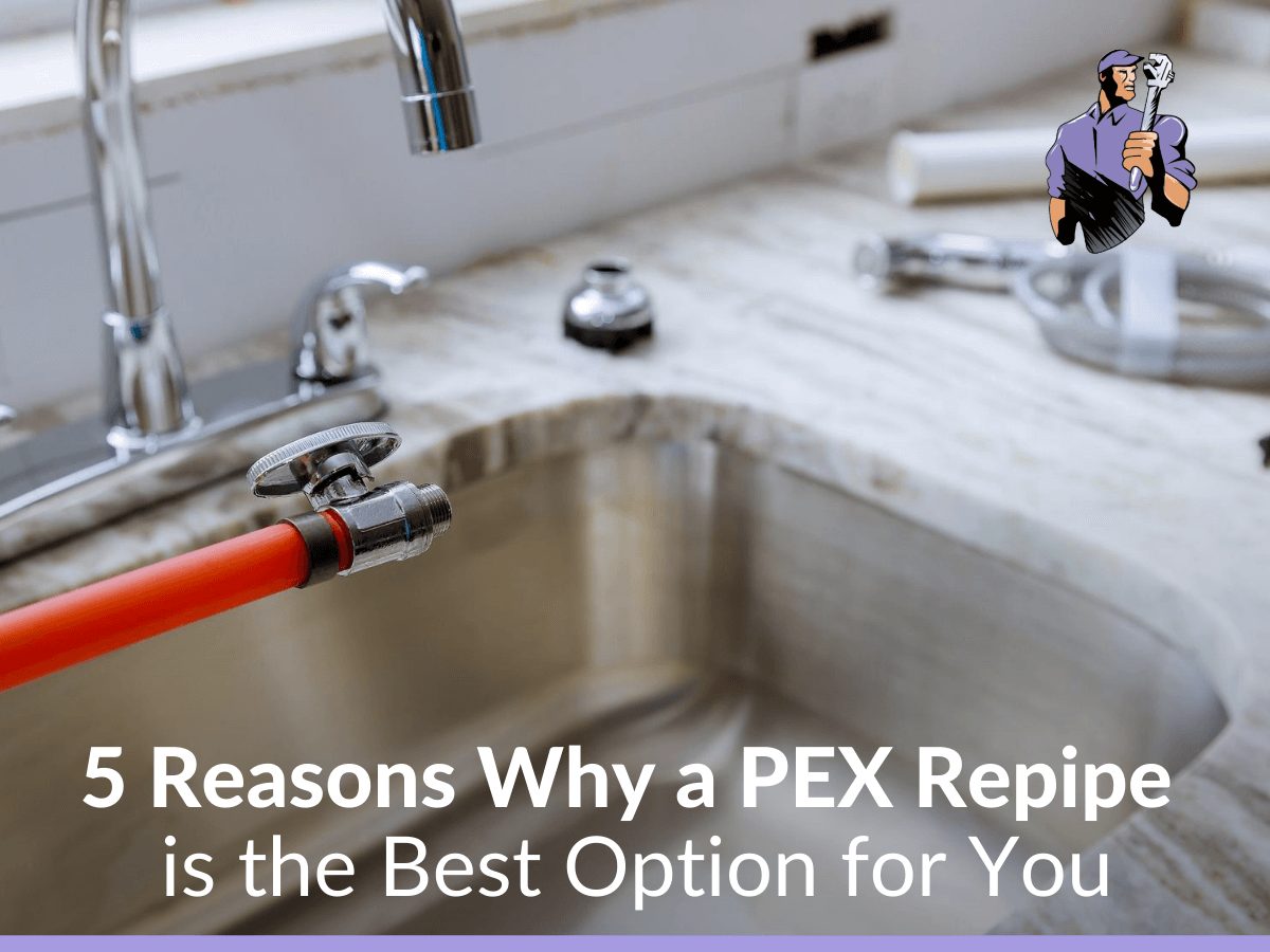 5 Reasons Why a PEX Repipe is the Best Option for You