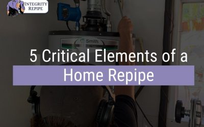 5 Critical Elements of a Home Repipe