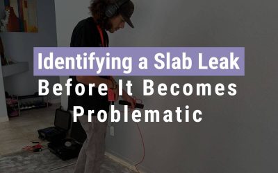 Identifying a Slab Leak Before It Becomes Problematic
