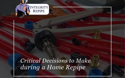 Critical Decisions to Make during a Home Repipe