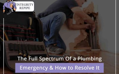 The Full Spectrum Of a Plumbing Emergency & How to Resolve It